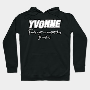 Yvonne Second Name, Yvonne Family Name, Yvonne Middle Name Hoodie